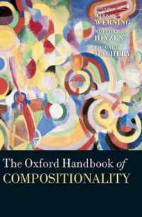 オックスフォード版　合成性ハンドブック<br>The Oxford Handbook of Compositionality (Oxford Handbooks)
