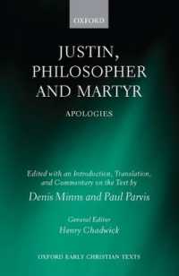 Justin, Philosopher and Martyr : Apologies (Oxford Early Christian Texts)