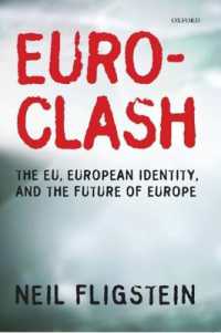 ＥＵクラッシュ：ＥＵ、欧州のアイデンティティ、欧州の未来<br>Euroclash : The EU, European Identity, and the Future of Europe