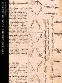 Ibn Baklarish's Book of Simples : Medical Remedies between Three Faiths in 12th-century Spain (Studies in the Arcadian Library)