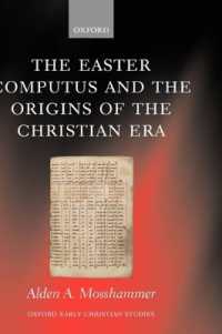 The Easter Computus and the Origins of the Christian Era (Oxford Early Christian Studies)