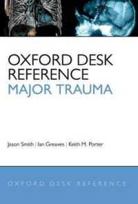 重症外傷・オックスフォード机上レファレンス<br>Oxford Desk Reference: Major Trauma (Oxford Desk Reference Series)