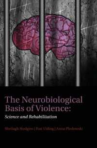 The Neurobiological Basis of Violence : Science and Rehabilitation