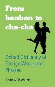 オックスフォード版英語外来語辞典（第２版）<br>From Bonbon to Cha-cha : Oxford Dictionary of Foreign Words and Phrases （2ND）