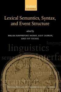 統語論、語彙意味論と事象構造<br>Lexical Semantics, Syntax, and Event Structure (Oxford Studies in Theoretical Linguistics No. 27)