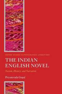 インド系イギリス小説<br>The Indian English Novel : Nation, History, and Narration (Oxford Studies in Postcolonial Literatures)