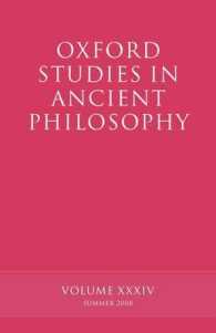 オックスフォード古代研究３４<br>Oxford Studies in Ancient Philosophy : Volume XXXIV (Oxford Studies in Ancient Philosophy)