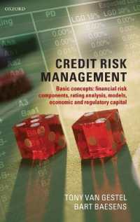 信用リスク管理：基本概念<br>Credit Risk Management : Basic Concepts: Financial Risk Components, Rating Analysis, Models, Economic and Regulatory Capital