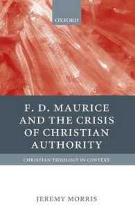 Ｆ・Ｄ・モーリスとキリスト教の権威の危機<br>F D Maurice and the Crisis of Christian Authority (Christian Theology in Context)