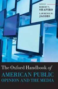 オックスフォード アメリカの世論とメディア・ハンドブック<br>The Oxford Handbook of American Public Opinion and the Media (Oxford Handbooks)