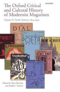 オックスフォード版　モダニズム誌の批評文化史（全３巻）第２巻：北米1894-1960年<br>The Oxford Critical and Cultural History of Modernist Magazines : Volume II: North America 1894-1960 (Oxford Critical Cultural History of Modernist Magazines)