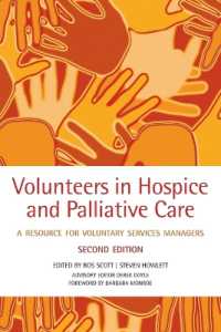 Volunteers in Hospice and Palliative Care : A Resource for Voluntary Service Managers （2ND）
