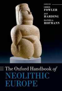 オックスフォード版　新石器時代ヨーロッパ・ハンドブック<br>The Oxford Handbook of Neolithic Europe (Oxford Handbooks)