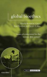 ２１世紀のグローバル生命倫理<br>Global Bioethics : Issues of Conscience for the Twenty-First Century (Issues in Biomedical Ethics)