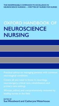 Oxford Handbook of Neuroscience Nursing (Oxford Handbooks in Nursing) （1ST）