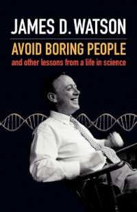 ジェームズ・ワトソン自伝<br>Avoid Boring People : And other lessons from a life in science