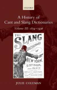英語隠語・俗語辞典の歴史　第３巻：1859-1936年<br>A History of Cant and Slang Dictionaries : Volume III: 1859-1936 (A History of Cant and Slang Dictionaries)