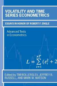 ボラティリティと時系列の計量経済学（記念論文集）<br>Volatility and Time Series Econometrics : Essays in Honor of Robert Engle (Advanced Texts in Econometrics)