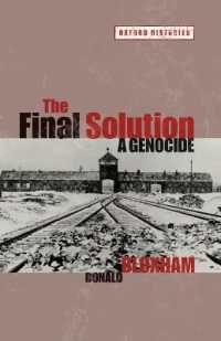ジェノサイドの全体的検討<br>The Final Solution : A Genocide (Oxford Histories)