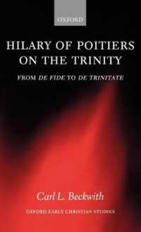 Hilary of Poitiers on the Trinity : From De Fide to De Trinitate (Oxford Early Christian Studies)