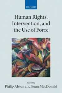 人権、国際介入と武力行使<br>Human Rights, Intervention, and the Use of Force (Collected Courses of the Academy of European Law)
