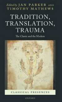 Tradition, Translation, Trauma : The Classic and the Modern (Classical Presences)