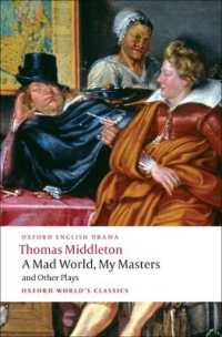 A Mad World, My Masters and Other Plays (Oxford World's Classics)