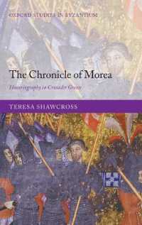 The Chronicle of Morea : Historiography in Crusader Greece (Oxford Studies in Byzantium)