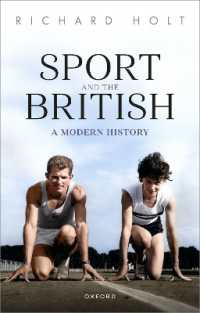 スポーツと英国人（第２版）<br>Sport and the British : A Modern History (Oxford Studies in Social History) （2ND）