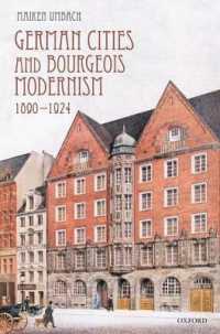 ドイツの都市とブルジョワ・モダニズム1880-1924年<br>German Cities and Bourgeois Modernism, 1890-1924
