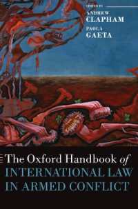 オックスフォード戦時国際法ハンドブック<br>The Oxford Handbook of International Law in Armed Conflict (Oxford Handbooks)
