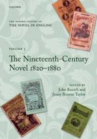 オックスフォード版　英訳小説史　第３巻：１９世紀1820-1880年<br>The Oxford History of the Novel in English : Volume 3: the Nineteenth-Century Novel 1820-1880 (Oxford History of the Novel in English)