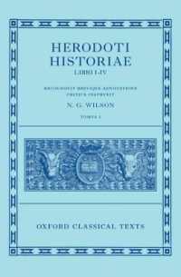 ヘロドトス『歴史』第１巻-第４巻（新版）<br>Herodotus: Histories, Books 1-4 (Herodoti Historiae: Libri I-IV) (Oxford Classical Texts)