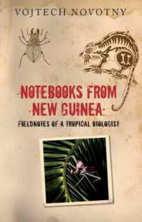 熱帯生物学者のパプアニューギニア・フィールドノート<br>Notebooks from New Guinea : Field Notes of a Tropical Biologist