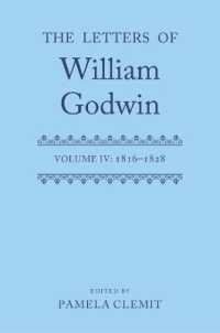 ゴドウィン書簡集　第４巻：1816-1828年<br>The Letters of William Godwin : Volume IV: 1816-1828 (Oxford Scholarly Editions Online)