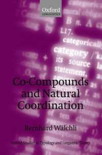等位複合語と自然等位接続<br>Co-Compounds and Natural Coordination (Oxford Studies in Typology and Linguistic Theory)