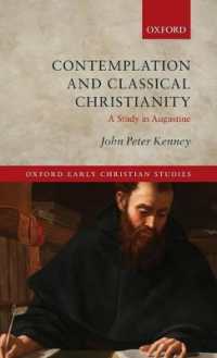 Contemplation and Classical Christianity : A Study in Augustine (Oxford Early Christian Studies)