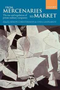 傭兵から市場へ：民間軍事会社の興隆と規制<br>From Mercenaries to Market : The Rise and Regulation of Private Military Companies