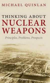 核兵器について：原理、問題、展望<br>Thinking about Nuclear Weapons : Principles, Problems, Prospects