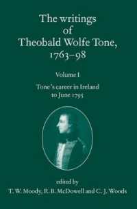 The Writings of Theobald Wolfe Tone 1763-98: Volume I : Tone's Career in Ireland to June 1795 (The Writings of Theobald Wolfe Tone 1763-98)