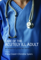 Care of the Acutely Ill Adult : An Essential Guide for Nurses