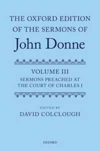 ジョン・ダン説教集 第３巻<br>The Oxford Edition of the Sermons of John Donne : Volume 3: Sermons preached at the Court of Charles I (Oxford Edition of the Sermons of John Donne)