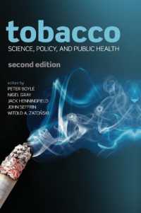 タバコ：科学、政策と公衆衛生（第２版）<br>Tobacco : Science, policy and public health （2ND）