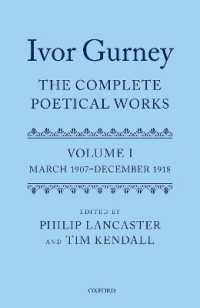 Ivor Gurney: The Complete Poetical Works, Volume 1 : March 1907-December 1918