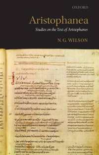 アリストパネス原典研究<br>Aristophanea : Studies on the Text of Aristophanes