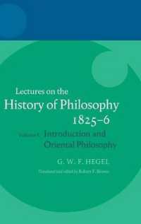 ヘーゲル哲学史議義Ⅰ：序論・東洋哲学（英訳）<br>Hegel: Lectures on the History of Philosophy 1825-6 : Volume I: Introduction and Oriental Philosophy (Hegel Lectures)