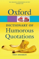 オックスフォード版　ユーモア引用辞典（第４版）<br>Oxford Dictionary of Humorous Quotations （4TH）