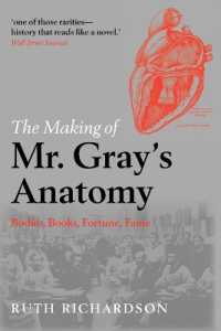 グレイ『解剖学』の成立<br>The Making of Mr Gray's Anatomy : Bodies, books, fortune, fame