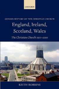 オックスフォード教会史：２０世紀イギリス・アイルランド・スコットランド・ウェールズ<br>England, Ireland, Scotland, Wales : The Christian Church 1900-2000 (Oxford History of the Christian Church)