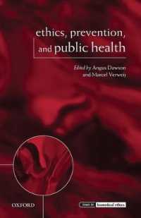 倫理、予防と公衆保健<br>Ethics, Prevention, and Public Health (Issues in Biomedical Ethics)